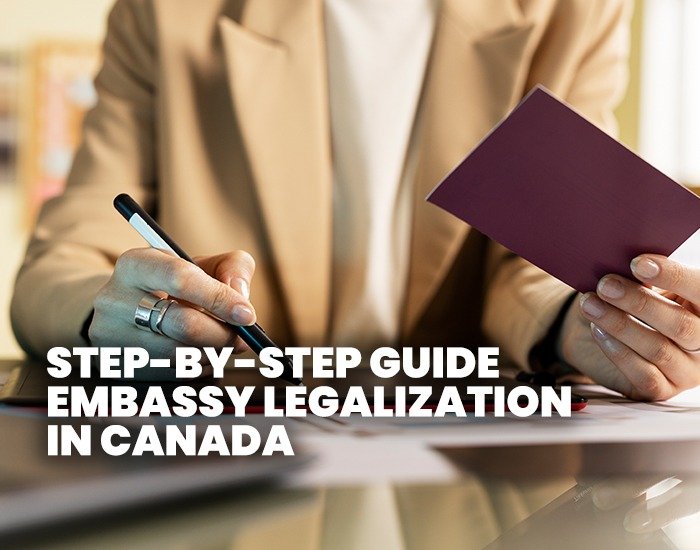 Step-by-Step Guide: Embassy Legalization in Canada