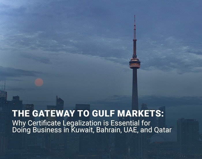 The Gateway to Gulf Markets: Why Certificate Legalization is Essential for Doing Business in Kuwait, Bahrain, UAE, and Qatar