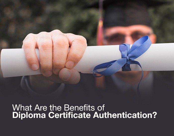 What Are the Benefits of Diploma Certificate Authentication?