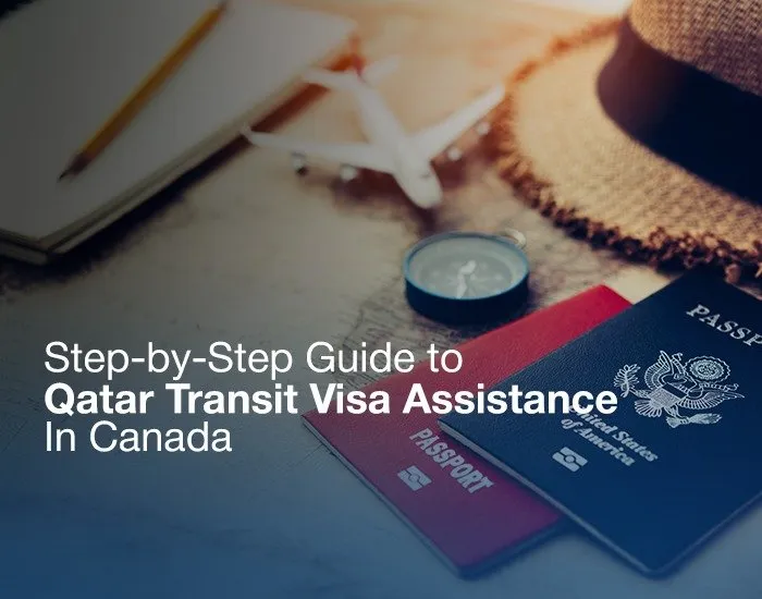 Step-by-Step Guide to Qatar Transit Visa Assistance In Canada.