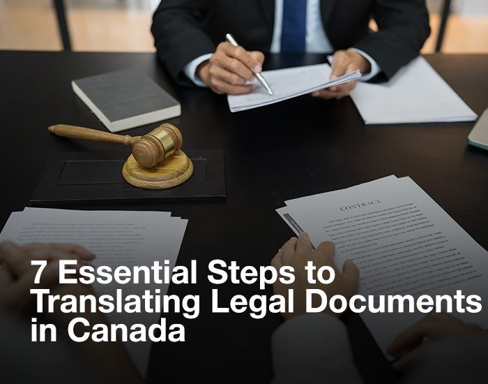 7 Essential Steps to Translating Legal Documents in Canada