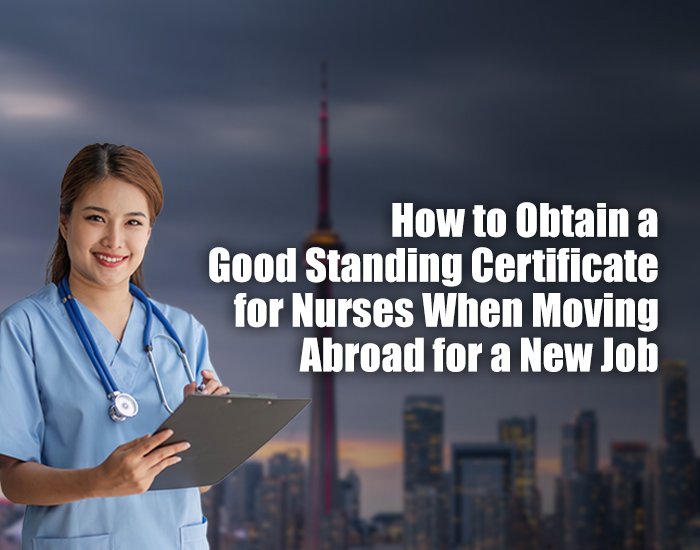How to Obtain a Good Standing Certificate for Nurse When Moving Abroad for a New Job