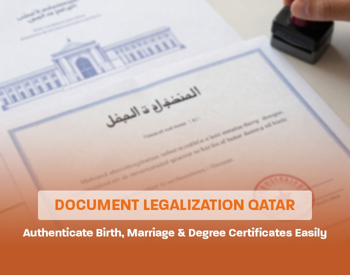 Document Legalization Qatar – Authenticate Birth, Marriage & Degree Certificates Easily