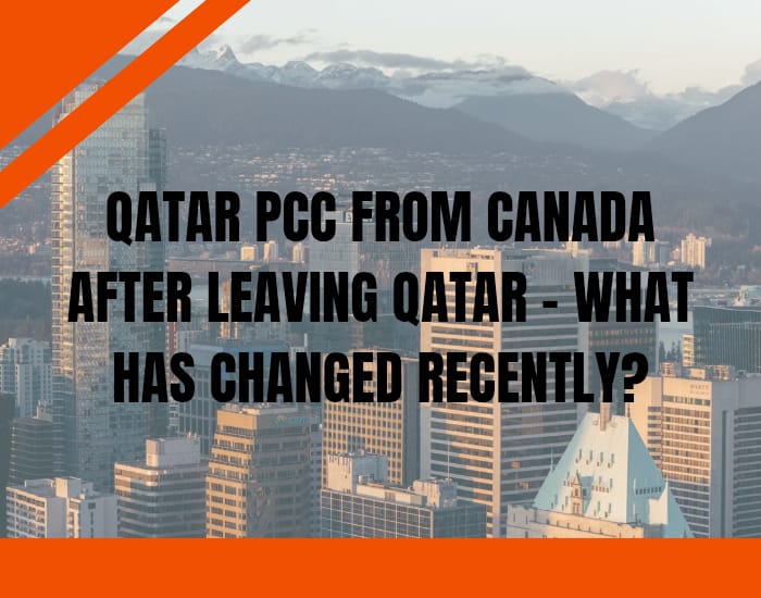 Qatar PCC from Canada: After Leaving Qatar – What Has Changed Recently?
